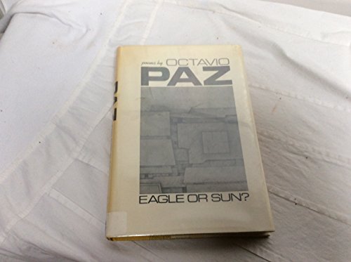 Eagle or Sun? (English and Spanish Edition) (9780811206228) by Paz, Octavio