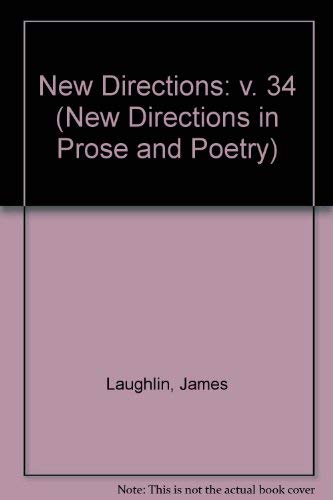 Beispielbild fr New Directions 34: An International Anthology of Prose and Poetry (New Directions in Prose and Poetry) (v. 34) zum Verkauf von Ergodebooks