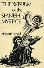 Beispielbild fr Wisdom of the Spanish Mystics zum Verkauf von Books From California