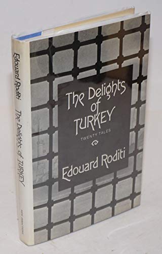 Beispielbild fr THE DELIGHTS OF TURKEY zum Verkauf von Archer's Used and Rare Books, Inc.