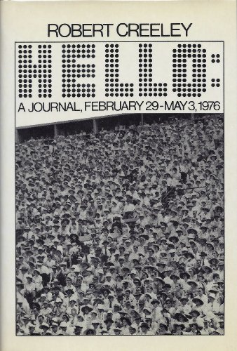 Hello: A Journal, February 29-May 3, 1976