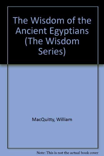 Stock image for The Wisdom of the Ancient Egyptians (The Wisdom Series) for sale by Library House Internet Sales