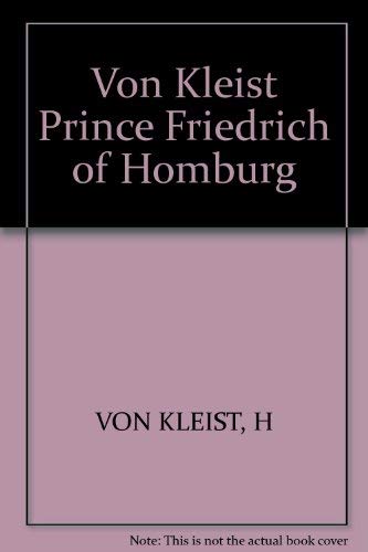 Beispielbild fr Prince Friedrich of Homburg zum Verkauf von Better World Books