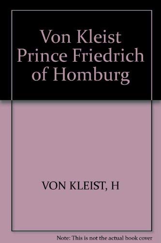 Stock image for Prince Friedrich of Homburg for sale by Better World Books