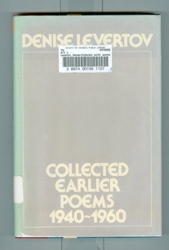 Collected earlier poems, 1940-1960 (9780811207171) by Levertov, Denise