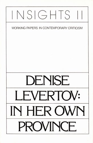 Beispielbild fr Denise Levertov: In Her Own Province (Insights II: Working Papers in Contemporary Criticism) zum Verkauf von The Book Escape