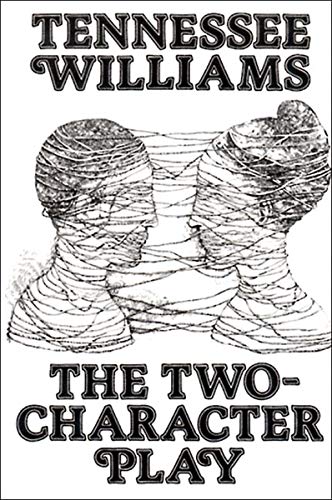 The Two-Character Play (9780811207294) by Williams, Tennessee