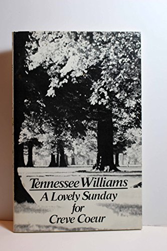 9780811207577: A Lovely Sunday for Creve Coeur: Play (Play in Two Scenes)