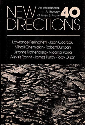 Beispielbild fr New Directions 40: An International Anthology of Prose Poetry (New Directions in Prose and Poetry) zum Verkauf von Ezekial Books, LLC