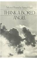 Imagen de archivo de Thank a Bored Angel: Selected Poems a la venta por Vashon Island Books