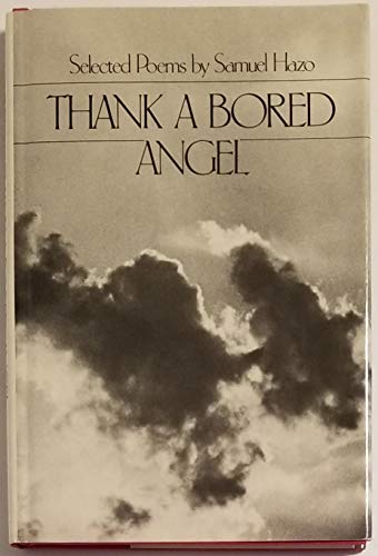 Stock image for Thank a Bored Angel: selected poems for sale by Gil's Book Loft