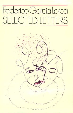 Selected Letters (English and Spanish Edition) (9780811208727) by Garcia Lorca, Federico
