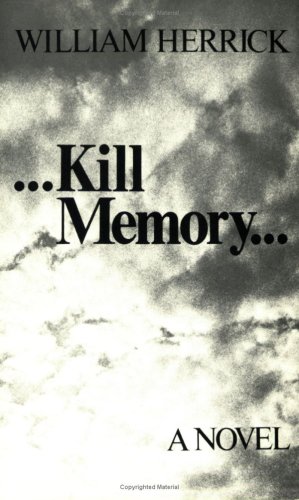 Imagen de archivo de Kill Memory: A Novel a la venta por Books From California