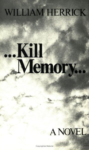 Stock image for Kill Memory: A Novel for sale by Books From California