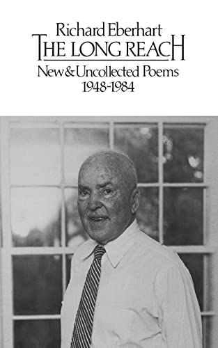 Imagen de archivo de The Long Reach: New and Uncollected Poems 1948-1984 a la venta por ThriftBooks-Atlanta