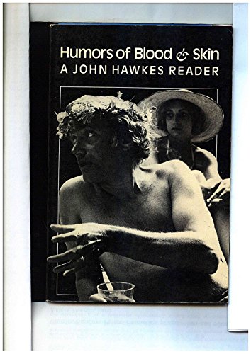 Humors of Blood and Skin (9780811209076) by Hawkes, John