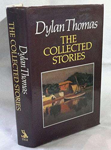 Beispielbild fr Dylan Thomas: The Collected Stories zum Verkauf von Front Cover Books