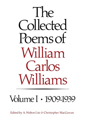 Beispielbild fr The Collected Poems of William Carlos Williams : 1909-1939 zum Verkauf von Better World Books