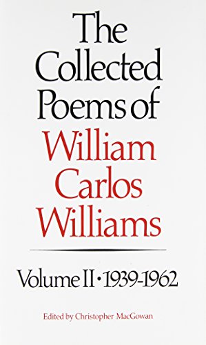 Stock image for The Collected Poems of Williams Carlos Williams : 1939-1962 for sale by Better World Books