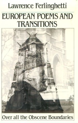 Imagen de archivo de European Poems and Transitions : Over All the Obscene Boundaries a la venta por Better World Books: West