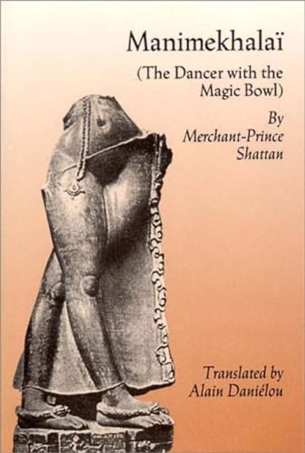 Beispielbild fr Manimekhalai : The Dancer with the Magic Bowl zum Verkauf von Better World Books