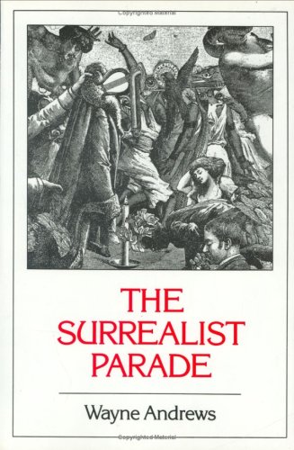 Beispielbild fr The Surrealist Parade: Literary History zum Verkauf von Better World Books
