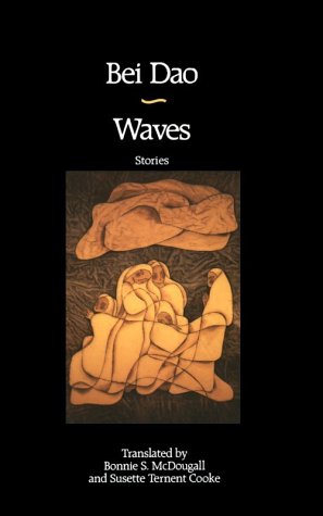 Waves: Stories & Novella (New Directions Paperbook) (9780811211338) by Dao, Bei