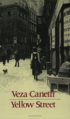 Yellow Street: Novel - Canetti, Veza