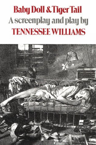 Beispielbild fr Baby Doll and Tiger Tail : A Screenplay and Play by Tennessee Williams zum Verkauf von Better World Books: West