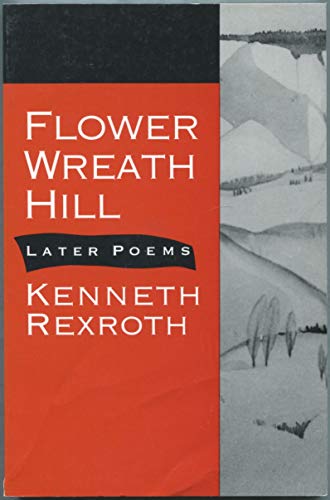 Stock image for Flower Wreath Hill: Later Poems for sale by HPB-Ruby