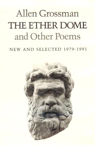 Beispielbild fr The Ether Dome and Other Poems : New and Selected, 1979-1991 zum Verkauf von Better World Books: West
