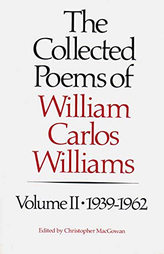 Imagen de archivo de The Collected Poems of William Carlos Williams, Vol. 2: 1939-1962 a la venta por HPB-Red