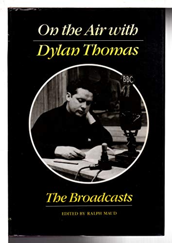Beispielbild fr On the Air with Dylan Thomas: The Broadcasts zum Verkauf von HPB-Diamond