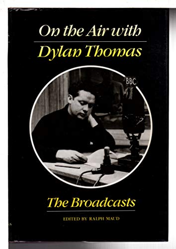 9780811212090: On the Air with Dylan Thomas: The Broadcasts