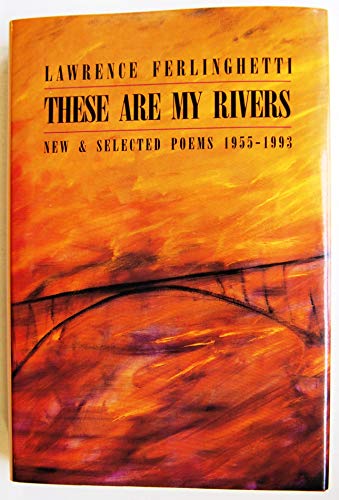 Beispielbild fr These Are My Rivers: New & Selected Poems 1955-1993 zum Verkauf von Ergodebooks