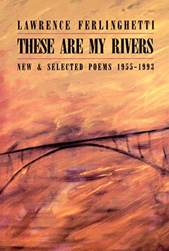 Imagen de archivo de These Are My Rivers: New and Selected Poems 1955-1993 a la venta por Better World Books