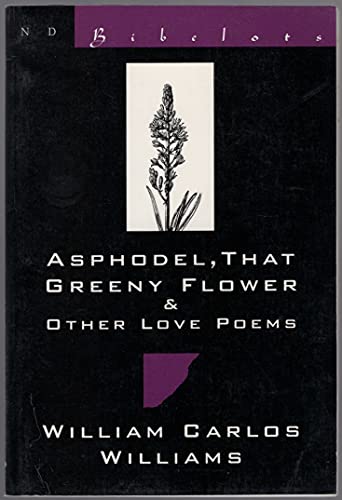 Stock image for Asphodel, That Greeny Flower & Other Love Poems (New Directions Bibelot) for sale by -OnTimeBooks-