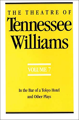 9780811212861: The Theatre of Tennessee Williams, Vol. 7: In the Bar of a Tokyo Hotel, and Other Plays