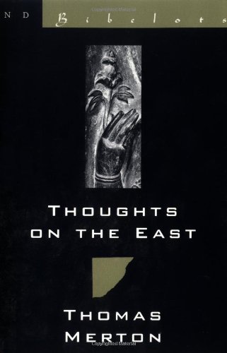 9780811212939: Thoughts on the East (New Directions Bibelot)
