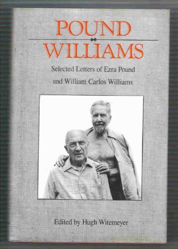 Beispielbild fr Pound/ Williams: Selected Correspondence of Ezra Pound and William Carlos Williams zum Verkauf von Better World Books