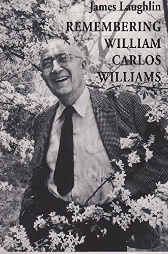 Beispielbild fr Remembering William Carlos Williams (New Directions Paperbook Original, Ndp811) zum Verkauf von Wonder Book