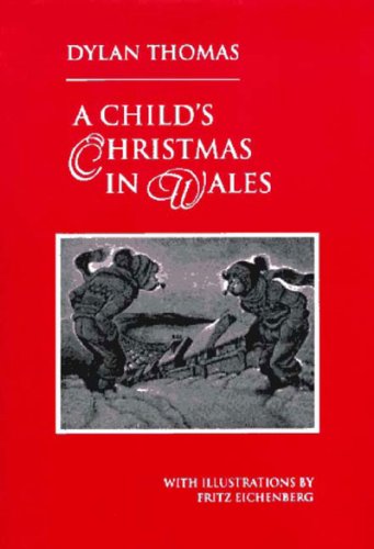 A Child's Christmas in Wales (9780811213080) by Thomas, Dylan; Eichenberg, Fritz