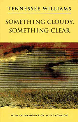 Something Cloudy, Something Clear (New Directions Paperbook) (9780811213110) by Williams, Tennessee