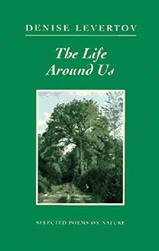Beispielbild fr The Life Around Us: Selected Poems on Nature zum Verkauf von ThriftBooks-Atlanta