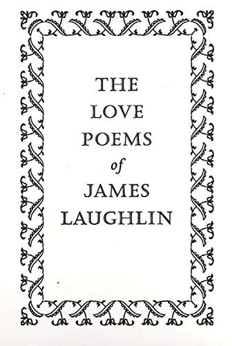 Beispielbild fr The Love Poems of James Laughlin zum Verkauf von ThriftBooks-Atlanta