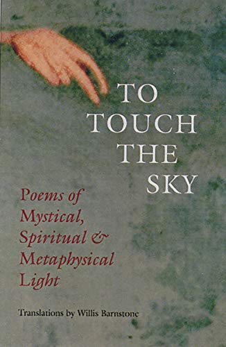 To Touch the Sky: Poems of Mystical, Spiritual & Metaphysical Light