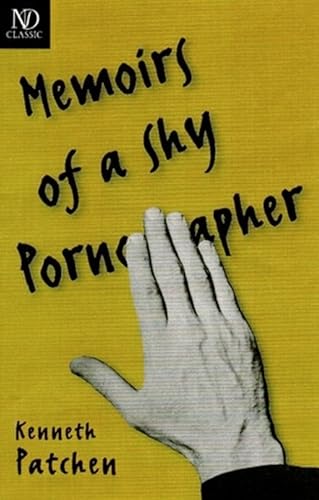 The Memoirs of a Shy Pornographer - Patchen, Kenneth