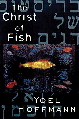 Stock image for The Christ of Fish: Novel for sale by Better World Books