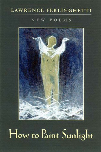 Stock image for How to Paint Sunlight: Lyric Poems & Others (1997-2000) for sale by Nelsons Books
