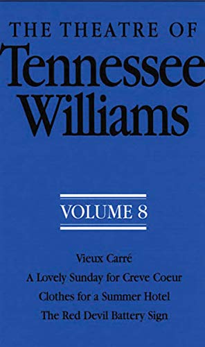 Beispielbild fr The Theatre of Tennessee Williams Volume 8: Vieux Carre/A Lovely Sunday for Creve Coeur/Clothes for a Summer Hotel/The Red Devil Battery Sign zum Verkauf von ThriftBooks-Atlanta